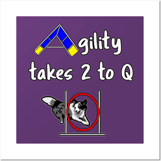 Dog Agility with a Border Collie - it takes 2 to Q Posters and Art